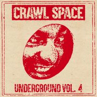 Crawl Space - UNDERGROUND, Vol. 4