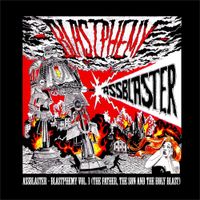Assblaster - Blastphemy Vol. I (The Father, The Son and The Holy Blast)