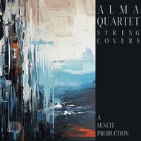 Sencit - String Covers by the Alma Quartet