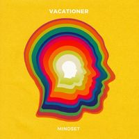 Vacationer - Mindset
