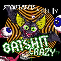 Stylust - Batshit Crazy