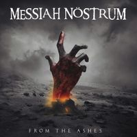 Messiah N&ouml;strum - From The Ashes