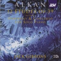Jack Gibbons - Alkan: 12 Etudes, Op.39
