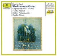 Martha Argerich - Ravel: Piano Concerto in G; Gaspard de la Nuit; Sonatine