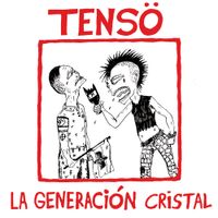 Tens&ouml; - La Generaci&oacute;n Cristal