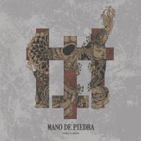 Mano De Piedra - Today's Ashes