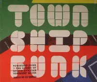 DJ Qness - Township Funk: The Sound of South African Township House