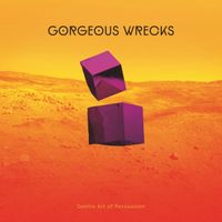Gorgeous Wrecks - Gentle Art of Persuation