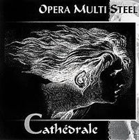 Opera Multi Steel - Cath&eacute;drale