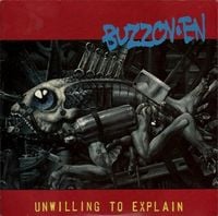 Buzzov&bull;en - Unwilling To Explain