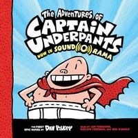Dav Pilkey - The Adventures Of Captain Underpants: Now In SoundORama!