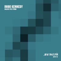 Inigo Kennedy - Calm In The Storm
