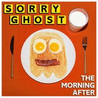 Sorry Ghost - The Morning After