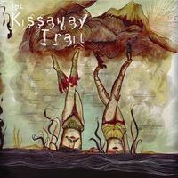 The Kissaway Trail - The Kissaway Trail