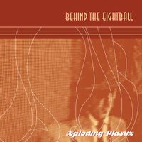 Xploding Plastix - Behind the Eightball