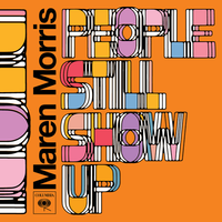Maren Morris - People Still Show Up
