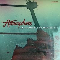 Atmosphere - Sad Clown Bad Winter #11