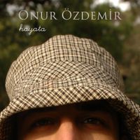 Onur &Ouml;zdemir - Hayata