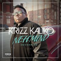 Krizz Kaliko - Neh'mind