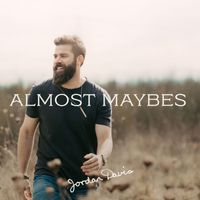Jordan Davis - Almost Maybes