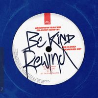 Andrew Bayer & Oliver Smith - Be Kind Rewind