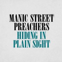 Manic Street Preachers - Hiding In Plain Sight
