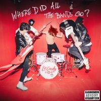 Lip Candy - Where Did All The Bands Go?