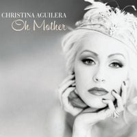 Christina Aguilera - Oh Mother