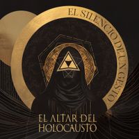 El Altar del Holocausto - El Silencio De Un Gesto