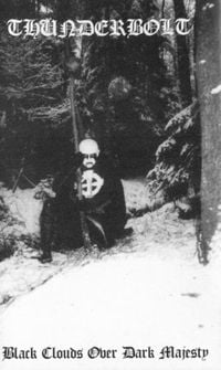 Thunderbolt - Black Clouds Over Dark Majesty