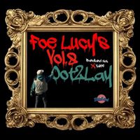Valee & Badland ZZ - FOE LUCY&rsquo;S, VOL. 8: OOT2LAY