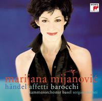 Marijana Mijanovic - H&auml;ndel: Affetti Barocchi