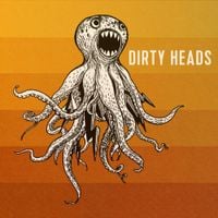 Dirty Heads - That&rsquo;s All I Need