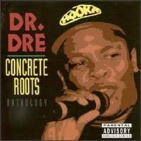 Dr. Dre - Concrete Roots