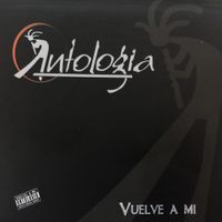 Antologia - Vuelve a Mi