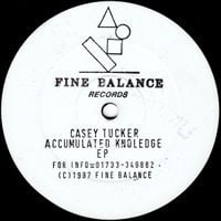 Casey Tucker - Accumulated Knoledge EP