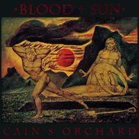 Blood And Sun - Cain's Orchard