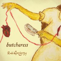 Rabbitology - Butcheress
