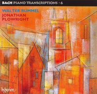 Jonathan Plowright - Bach Piano Transcriptsions 6: Walter Rummel