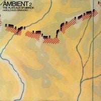 Harold Budd - Ambient 2: The Plateaux of Mirror