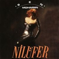 Nil&uuml;fer - Sen M&uuml;himsin