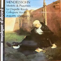Philippe Herreweghe - Mendelssohn: Motets & Psaumes