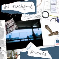 Jas Ratchford - Seconds