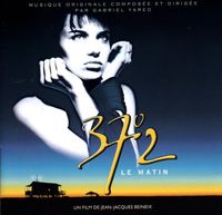 Gabriel Yared - 37&deg;2 Le Matin (Original Motion Picture Soundtrack)