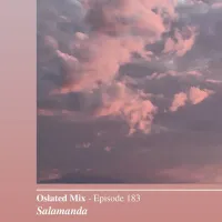 Salamanda - Oslated Mix Episode 183