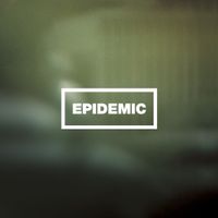 Epidemic - Epidemic
