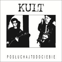 Kult - Posłuchaj, to do ciebie (Expanded)