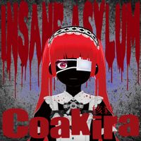 Coakira - Insane Asylum