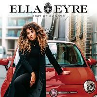 Ella Eyre - Best of My Love