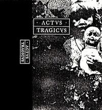 Actvs Tragicvs - Actvs Tragicvs